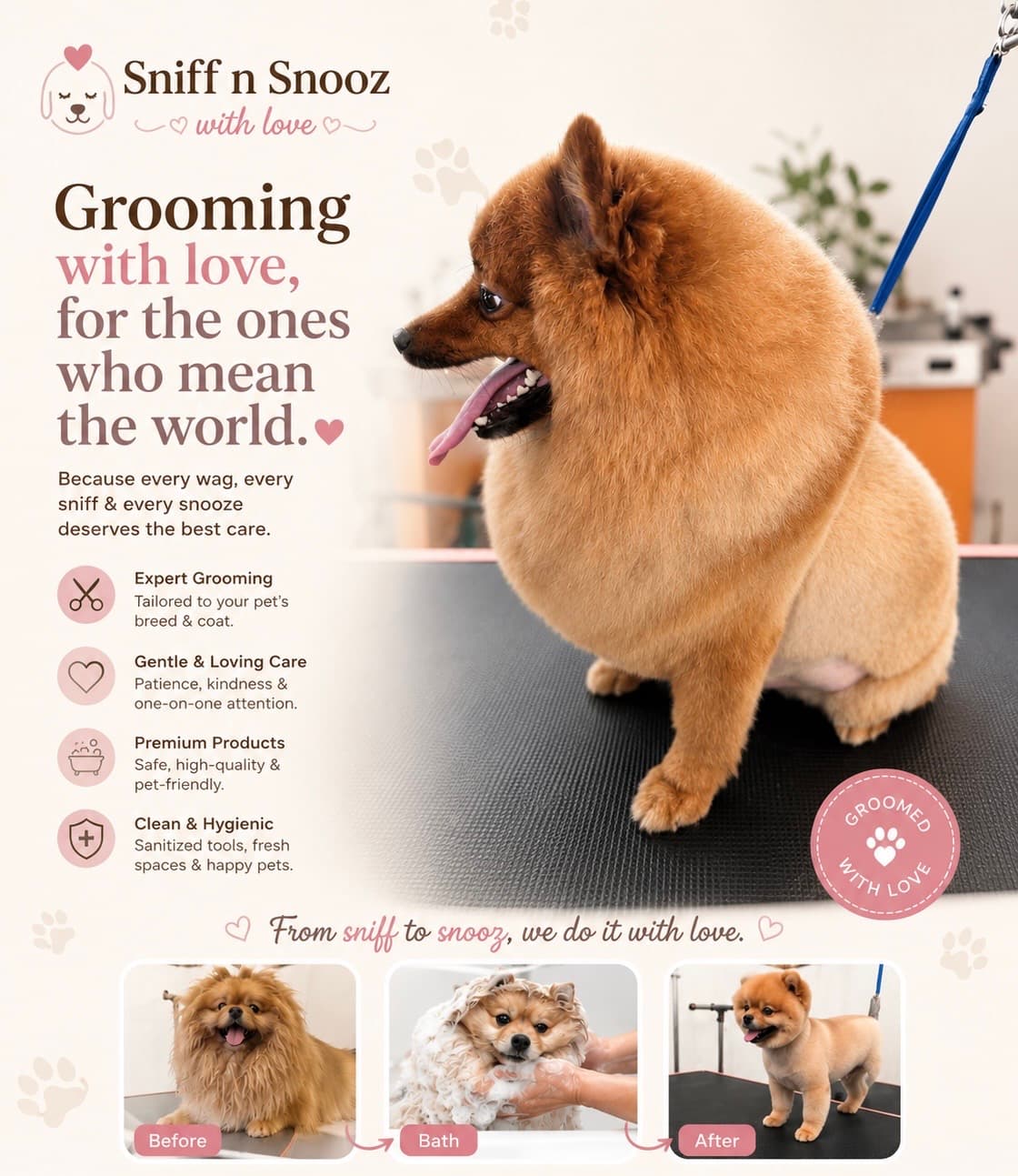 “From Sniff to Snooz, every pet is groomed with love.” 🧡